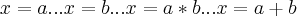 x=a...x=b...x=a*b...x=a+b