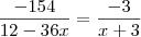 \frac{-154}{12-36x} = \frac{-3}{x+3}