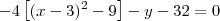-4\left[(x-3)^2 - 9\right] - y - 32=0
