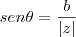 sen\theta=\frac{b}{\left|z \right|}