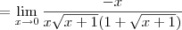 = \lim_{x\to 0} \frac{-x}{x\sqrt{x+1}(1+\sqrt{x+1})}