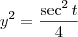 y^2 = \frac{\sec^2 t}{4} y^2 = \frac{\sec^2 t}{4}