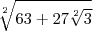 \sqrt[2]{63+27\sqrt[2]{3}}
