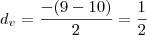 d_v=\frac{-(9-10)}{2}=\frac{1}{2}