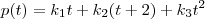 p(t) = k_1t + k_2(t+2) + k_3t^2 p(t) = k_1t + k_2(t+2) + k_3t^2