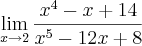 \lim_{x\rightarrow2}\frac{{x}^{4}-x+14}{{x}^{5}-12x+8}