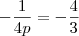 -\frac{1}{4p} = -\frac{4}{3}