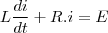 L\frac{di}{dt}+R.i=E