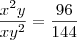 \frac{x^2y}{xy^2}=\frac{96}{144}