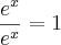 \frac{e^x}{e^x}=1 \frac{e^x}{e^x}=1