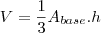 V=\frac{1}{3}A_{base}.h