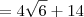 = 4\sqrt{6} + 14