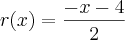 r(x)=\frac{-x-4}{2}