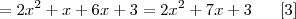 = 2x^{2} + x + 6x + 3 = 2x^2 + 7x + 3 \;\;\;\;\;\; [3]