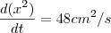 \frac{d(x^2)}{dt} = 48 cm^2/s