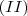 (II) (II)