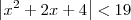 \left|x^2+2x+4\right| < 19