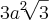 3{a}^{2} \sqrt[]{3}
