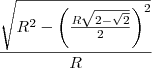 \frac{\sqrt{R^2-\left(\frac{R\sqrt{2-\sqrt2}}{2}\right)^2}}{R}