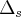 {\Delta}_{s} {\Delta}_{s}