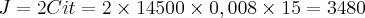 J = 2Cit = 2 \times 14500 \times 0,008 \times 15 = 3480