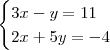 \begin{cases}3x-y=11\\2x+5y=-4\end{cases} \begin{cases}3x-y=11\\2x+5y=-4\end{cases}