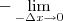 -\lim_{-\Delta x\rightarrow0} -\lim_{-\Delta x\rightarrow0}