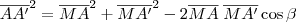 \overline{AA^\prime}^2 = \overline{MA}^2 + \overline{MA^\prime}^2 - 2\overline{MA}\; \overline{MA^\prime}\cos\beta