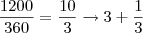 \frac{1200}{360}=\frac{10}{3}\rightarrow 3+\frac{1}{3} \frac{1200}{360}=\frac{10}{3}\rightarrow 3+\frac{1}{3}