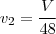 v_2 = \frac{V}{48}