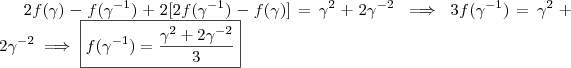2f(\gamma) - f(\gamma^{-1}) + 2[2f(\gamma^{-1}) - f(\gamma)] = \gamma^{2} + 2\gamma^{-2} \implies 3 f(\gamma^{-1}) =  \gamma^{2} + 2\gamma^{-2}  \implies   \boxed{f(\gamma^{-1}) = \frac{\gamma^{2} + 2\gamma^{-2} }{3}}