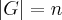 \left|G \right|=n