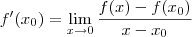 f'({x}_{0}) = \lim_{x\rightarrow0} \frac{f(x) - f({x}_{0})}{x - {x}_{0}}