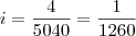 i=\frac{4}{5040}=\frac{1}{1260}
