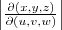 \begin{vmatrix}\frac{\partial(x, y, z)}{\partial(u, v, w)}\end{vmatrix} \begin{vmatrix}\frac{\partial(x, y, z)}{\partial(u, v, w)}\end{vmatrix}