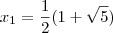 x_1=\frac {1}{2}(1+\sqrt {5})