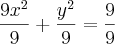 \frac{9{x}^{2}}{9}+\frac{{y}^{2}}{9}=\frac{9}{9}