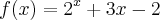 f(x)={2}^{x}+3x-2