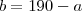 b=190-a b=190-a