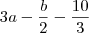 3a - \frac{b}{2}-\frac{10}{3}
