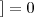 ]=0