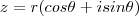 z = r(cos \theta + i sin \theta) z = r(cos \theta + i sin \theta)