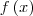 f \left(x \right)
