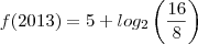 f(2013)=5+log_2\left( \frac{16}{8} \right)