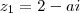 z_1=2-ai