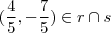(\frac{4}{5},- \frac{7}{5}) \in r \cap s