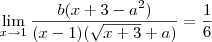 \lim_{x\rightarrow1} \frac{b(x+3 - {a}^{2})}{(x-1)(\sqrt{x+3}+a)} = \frac{1}{6} \lim_{x\rightarrow1} \frac{b(x+3 - {a}^{2})}{(x-1)(\sqrt{x+3}+a)} = \frac{1}{6}