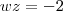 wz=-2
