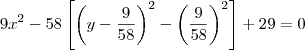 9x^2 - 58\left[\left(y - \frac{9}{58}\right)^2 - \left(\frac{9}{58}\right)^2\right] + 29=0