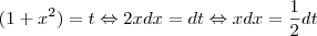 (1+x^2) = t\Leftrightarrow 2xdx = dt\Leftrightarrow xdx = \frac{1}{2}dt